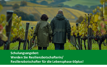Bild mít jungem Seniorenpaar, die Händehaltend durch einen Weinberg spazieren, darunter die Aufforderung Resilenzbotschafter:in zu werden.